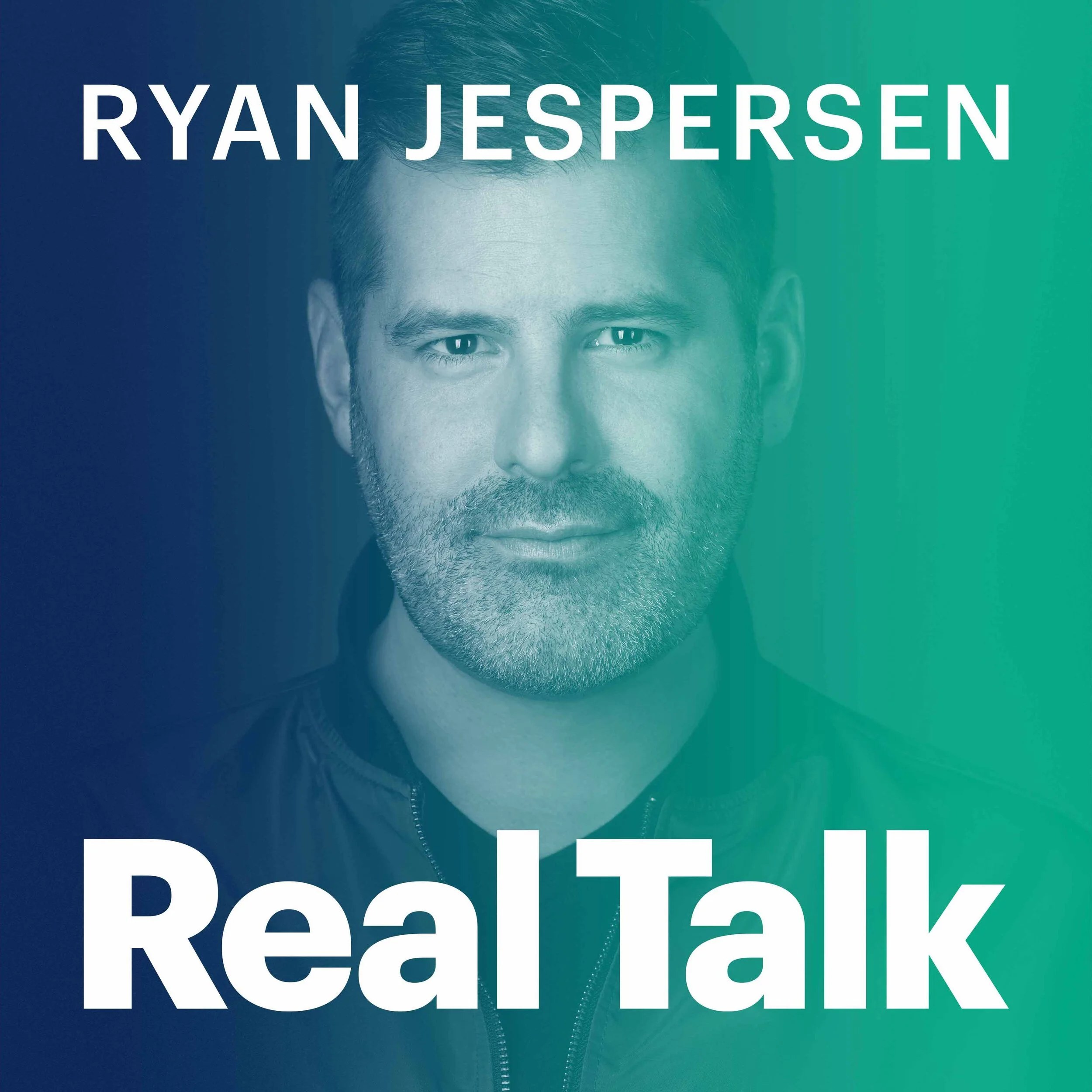 The Real Talk with Ryan Jespersen cover art: his portrait under a navy-to-green wash, the show’s name across it